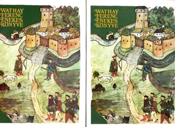 Wathay Ferenc �nekes k�nyve I-II. (hasonm�s kiad�s)