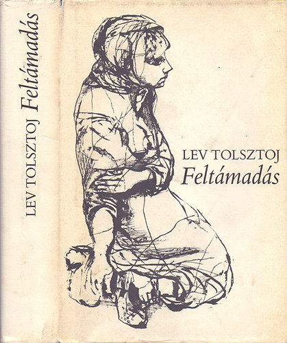 SZERZ� Lev Tolsztoj FORD�T� Sz�ll�sy Kl�ra - Felt�mad�s