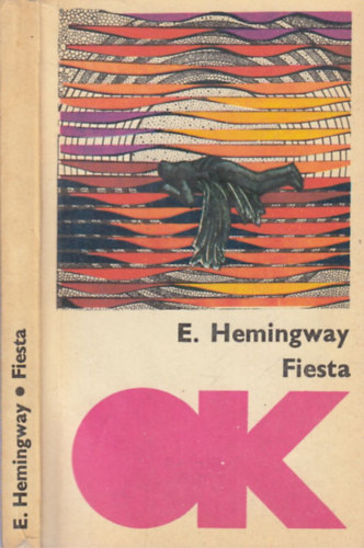 Ernest Hemingway - Fiesta (Olcsó könyvtár)