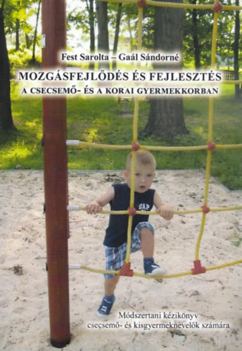 Mozg�sfejl�d�s �s fejleszt�s a korai gyermekkorban