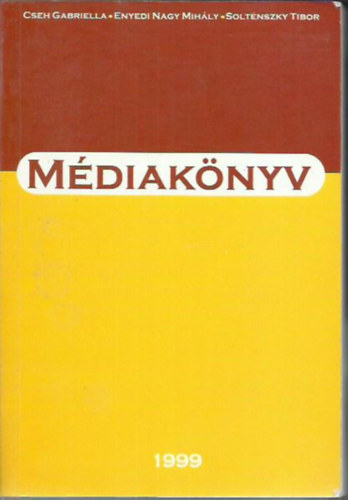Cseh Gabriella; Enyedi Nagy M.; Soltnszky Tibor - Mdiaknyv 1999