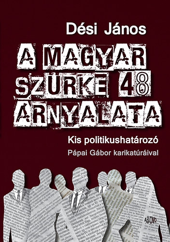 A magyar szrke 48 rnyalata - Kis politikushatroz
