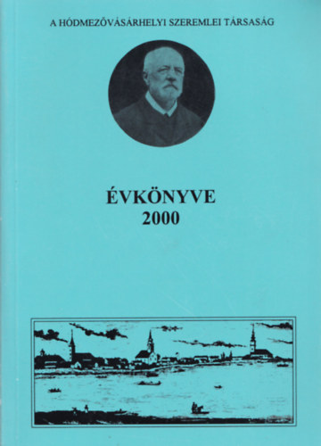 A h�dmez�v�s�rhelyi Szeremlei T�rsas�g �vk�nyve (2000)