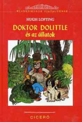 Doktor Dolittle s az llatok - Hugh Lofting eredeti regnynek tdolgozsa