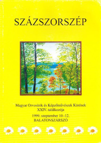 Szzszorszp (Magyar Orvosrk s Kpzmvszek Krnek XXIV. tallkozja)