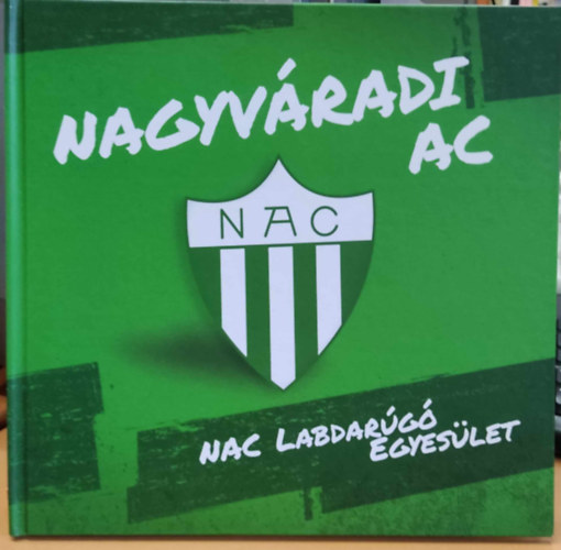 Nagyvradi AC - NAC labdarg egyeslet 1910 - 2018