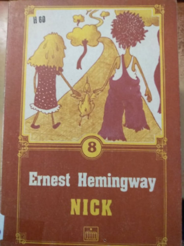 Ernest Hemingway - Nick