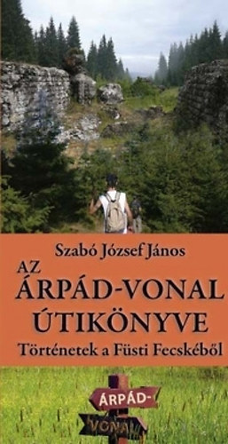 Szab� J�zsef J�nos - Az �rp�d-vonal �tik�nyve