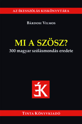 Mi a szsz? 300 magyar szlsmonds eredete