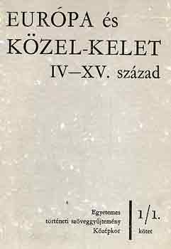 Sz. Jns Ilona  (szerk.) - Eurpa s Kzel-Kelet IV-XV. szzad I-II.