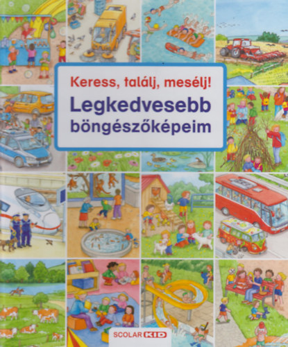 Keress, tal�lj, mes�lj! - Legkedvesebb b�ng�sz�k�peim