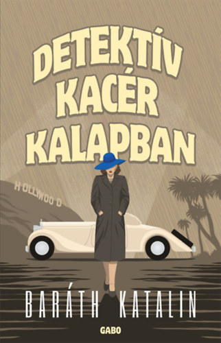 Barth Katalin - Detektv kacr kalapban