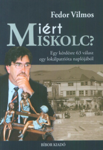 Mi�rt Miskolc?