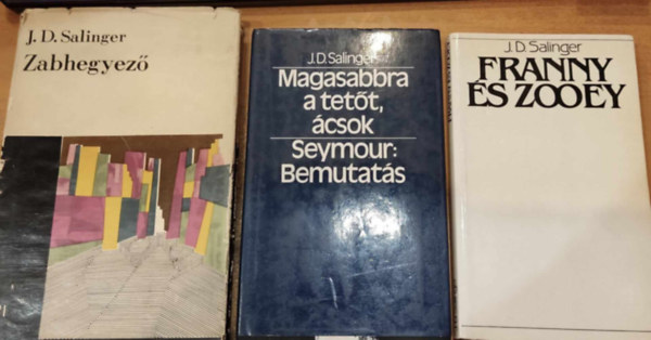 J. D. Salinger - 3 db J. D. Salinger: Franny s Zooey + Magasabbra a tett, csok/Seymour: Bemutats + Zabhegyez