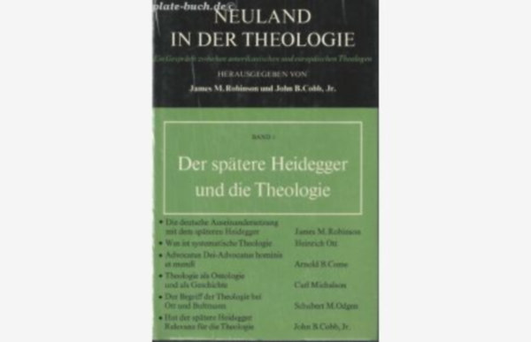 Der sptere Heidegger und die Theologie Band I. - Neuland in der Theologie