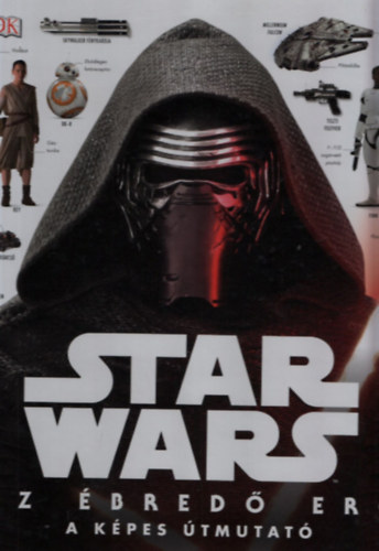 Star Wars: Az bred Er - A kpes tmutat