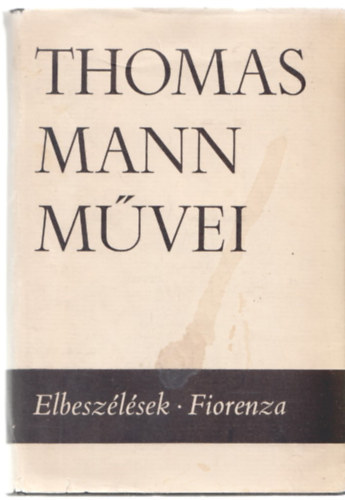 Thomas Mann - Elbeszlsek - Fiorenza