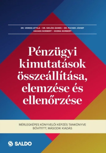 P�nz�gyi kimutat�sok �ssze�ll�t�sa, elemz�se �s ellen�rz�se  -  M�rlegk�pes k�nyvel�i k�pz�s tank�nyve  - B�v�tett, m�sodik kiad�s