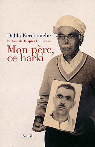 Dalila Kerchouche - Mon pere, ce harki