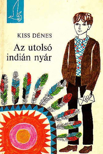 Kiss Dnes - Az utols indin nyr