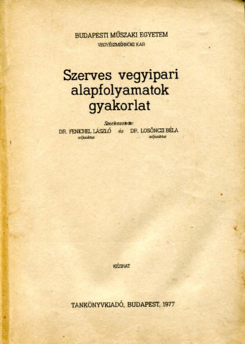 Szerves vegyipari alapfolyamatok gyakorlat