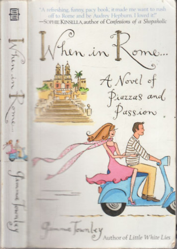 When in Rome... A Novel of Piazzas and Passion
