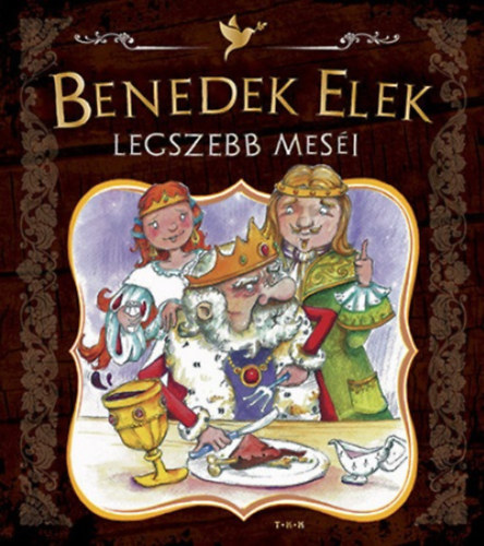 Benedek Elek - Benedek Elek legszebb mesi