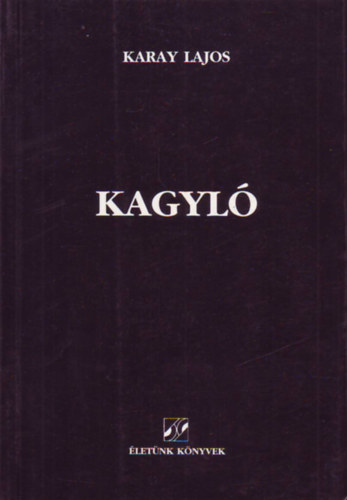 Karay Lajos - Kagyl