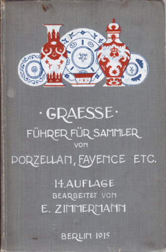 F�hrer f�r Sammler von Porzellan, Fayence etc.