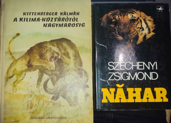 Kittenberger Klmn Szchenyi Zsigmond - 2db vadszattal kapcsolatos m - Szchenyi Zsigmond-Nahar; Kittenberger Klmn-A Kilima-ndzsrtl Nagymarosig