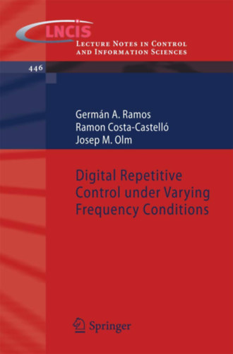 Germ�n A. Ramos, Ramon Costa Castell� Josep Olm - Digital Repetitive Control under Varying Frequency Conditions