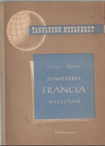 Rendszeres francia nyelvtan ( Tanuljunk nyelveket)
