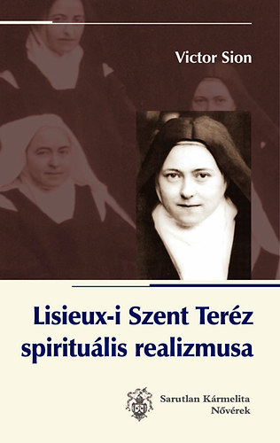 Lisieux-i Szent Terz spiritulis realizmusa