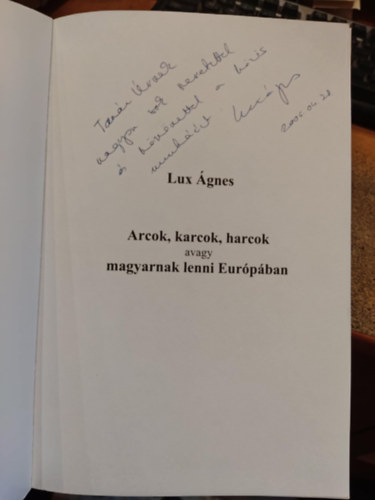 Arcok, karcok, harcok-avagy magyarnak lenni Eur�p�ban