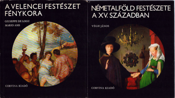 2 db fest�szeti k�tet: A velencei fest�szet f�nykora - N�metalf�ld fest�sezte a VXV. sz�zadban