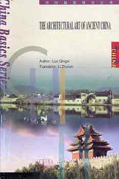 Lou Qionxi-Li Zhurun - The architectural art of ancient China