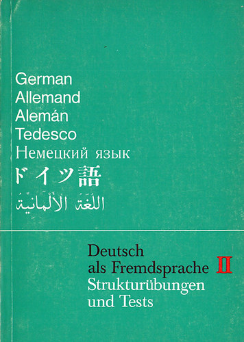 Deutsch als Fremdsprache II. - Strukturbungen und Tests