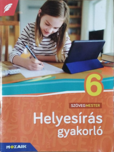Patonainé Kökényesi Katalin - Helyesírási gyakorló 6. (Szövegmester)