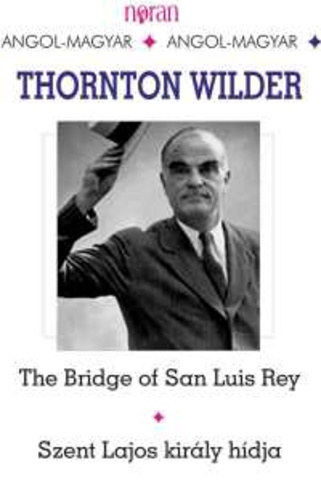 Szent Lajos kirly hdja-The bridge of San Luis Rey