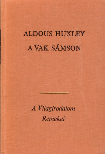Aldous Huxley - A vak Smson