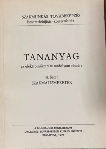 Tananyag az elektrom�v�sz tanfolyam r�sz�re - 4. f�zet