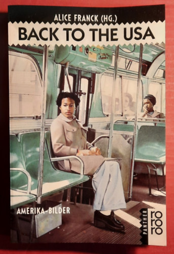 Alice Franck - Back to the USA : Amerika-Bilder. Alice Franck