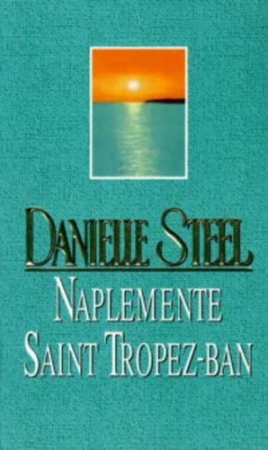 Danielle Steel - Naplemente Saint Tropez-ban