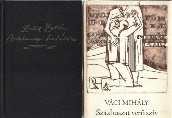 2 db k�nyv, Zelk Zolt�n: Mindennapi hal�lom, V�ci Mih�ly: Sz�zhuszat ver� sz�v