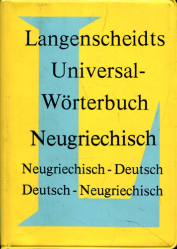 Langenscheidts Universal-Wrterbuch Neugriechisch. Neugriechisch-Deutsch / Deutsch-Neugriechisch.