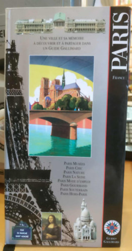 Paris - France - Une ville et sa mmoire  dcouvrir et  partager un Guide Gallimard