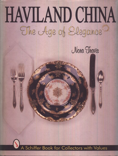 Nora Travis - Haviland China- The age of elegance