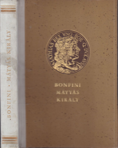 M�ty�s kir�ly (T�z k�nyv a Magyar T�rt�net-b�l)- Monumenta Hungarica II.