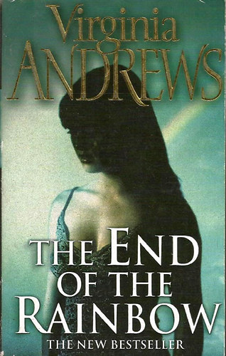 Virginia Andrews - The End of The Rainbow