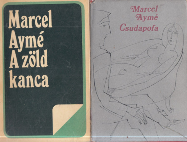 2 db. Marcel Aym�: A z�ld kanca + Csudapofa